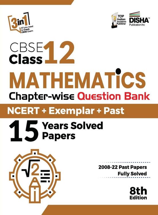 Produktbild: CBSE Class 12 Mathematics Chapter-wise Question Bank - NCERT + Exemplar + PAST 15 Years Solved Papers 8th Edition