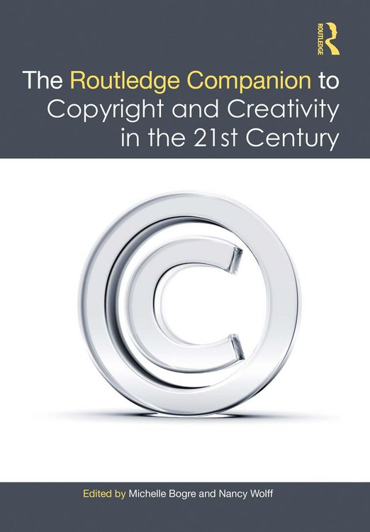 Produktbild: The Routledge Companion to Copyright and Creativity in the 21st Century