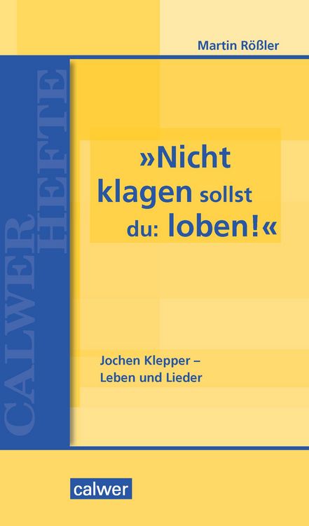 Produktbild: &raquo;Nicht klagen sollst du: loben&laquo;