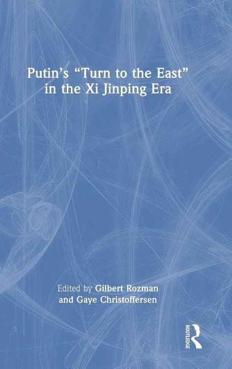 Produktbild: Putin's "Turn to the East" in the Xi Jinping Era