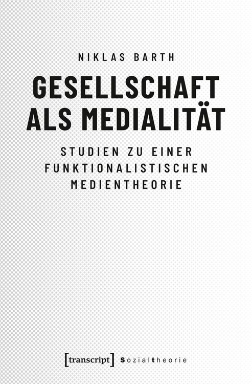 Produktbild: Gesellschaft als Medialit&auml;t
