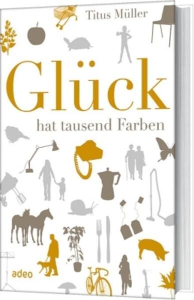 Produktbild: Gl&uuml;ck hat tausend Farben