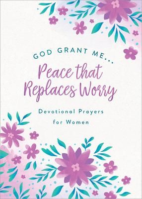 Produktbild: God, Grant Me. . .Peace That Replaces Worry
