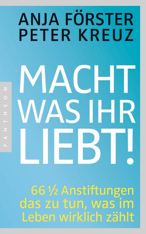 Produktbild: Macht, was ihr liebt!