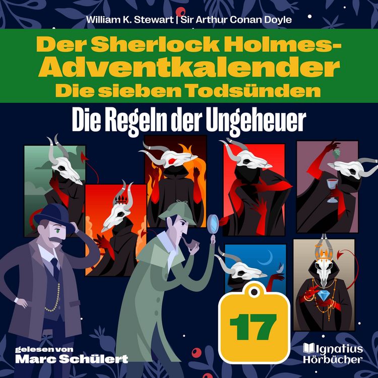Produktbild: Die Regeln der Ungeheuer (Der Sherlock Holmes-Adventkalender: Die sieben Tods&uuml;nden, Folge 17)