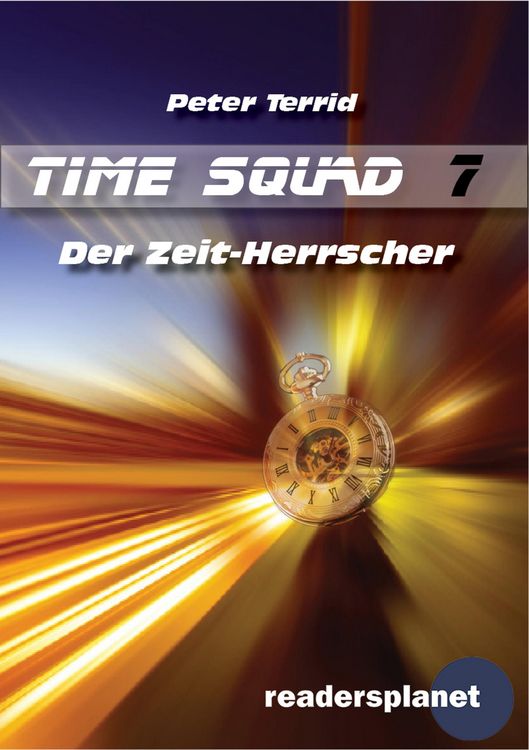 Produktbild: Time Squad 7: Der Zeit-Herrscher