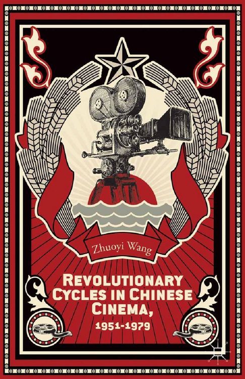 Produktbild: Revolutionary Cycles in Chinese Cinema, 1951-1979