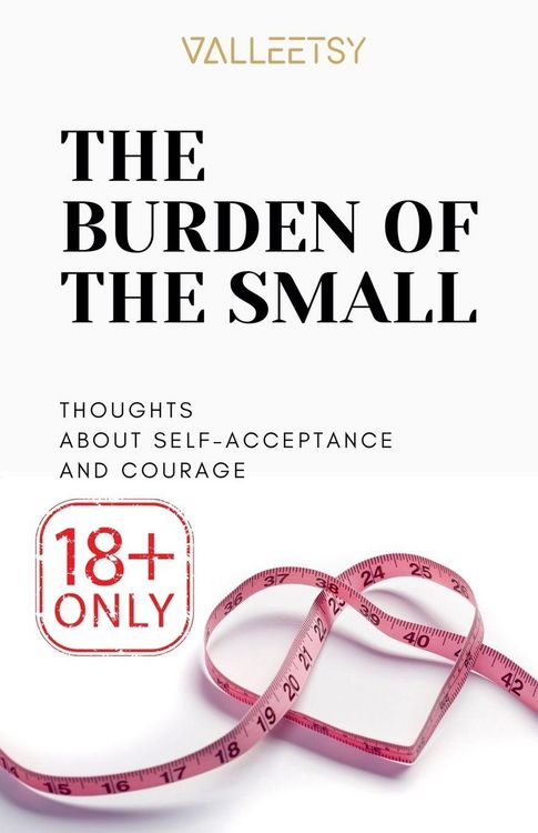 Produktbild: The Burden of The Small, Thoughts about Self-Acceptance and Courage
