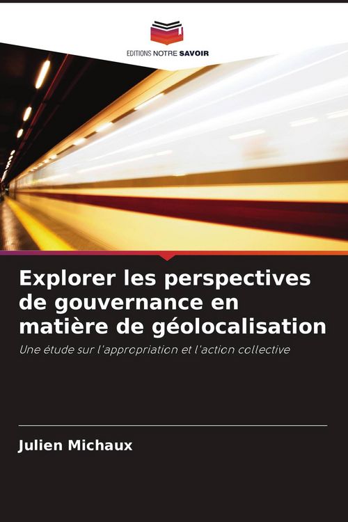Produktbild: Explorer les perspectives de gouvernance en mati&egrave;re de g&eacute;olocalisation
