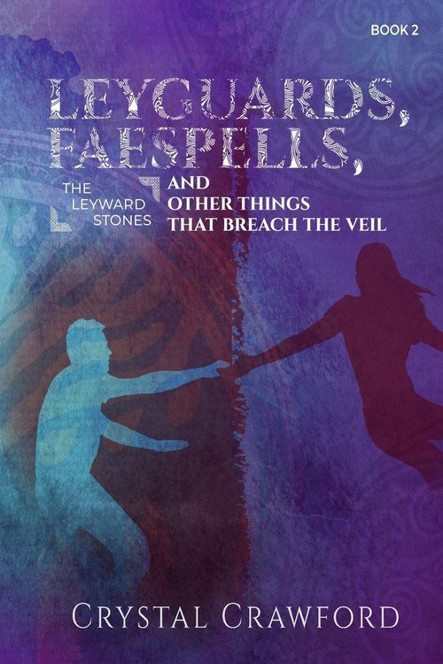 Produktbild: LeyGuards, Faespells, and Other Things That Breach the Veil
