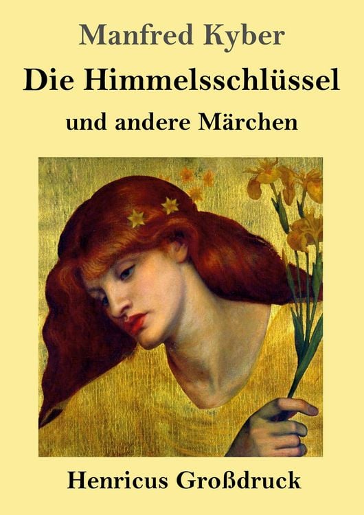 Produktbild: Die Himmelsschl&uuml;ssel und andere M&auml;rchen (Gro&szlig;druck)