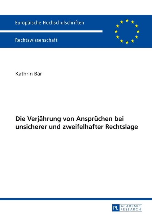 Produktbild: Die Verj&auml;hrung von Anspr&uuml;chen bei unsicherer und zweifelhafter Rechtslage