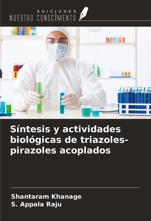Produktbild: S&iacute;ntesis y actividades biol&oacute;gicas de triazoles-pirazoles acoplados