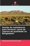 Produktbild: Gest&atilde;o de matadouros para fornecer carne de caprino de qualidade no Bangladesh