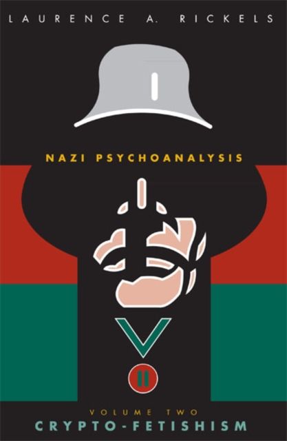Produktbild: Nazi Psychoanalysis V2: Volume II: Crypto-Fetishism
