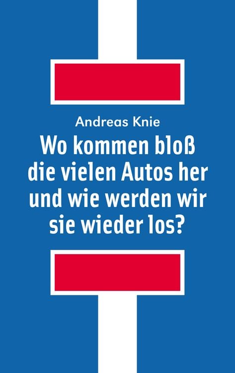 Produktbild: Wo kommen blo&szlig; die vielen Autos her und wie werden wir sie wieder los?