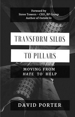 Produktbild: Transform Silos to Pillars: Moving from Hate to Help