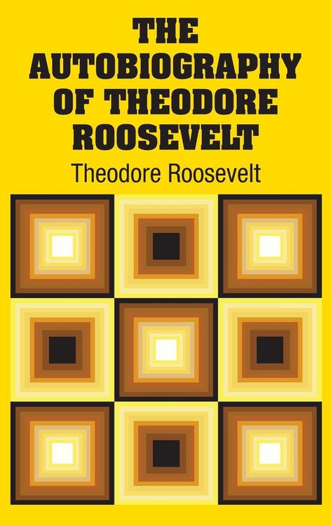 Produktbild: The Autobiography of Theodore Roosevelt