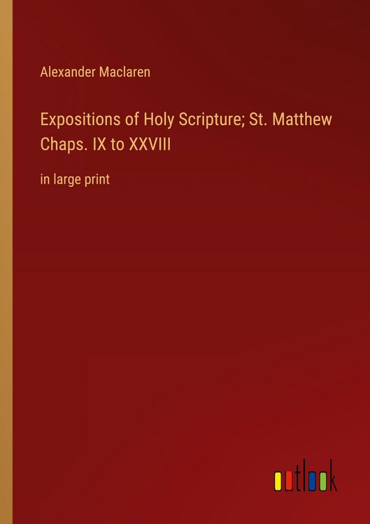 Produktbild: Expositions of Holy Scripture; St. Matthew Chaps. IX to XXVIII