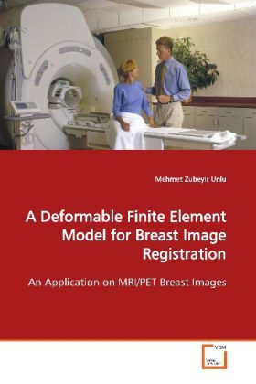 Produktbild: Unlu, M: A Deformable Finite Element Model for Breast ImageR