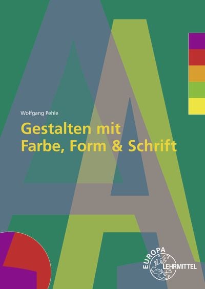 Produktbild: Gestalten mit Farbe, Form und Schrift