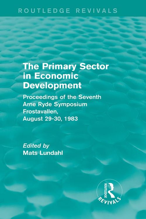 Produktbild: The Primary Sector in Economic Development (Routledge Revivals)