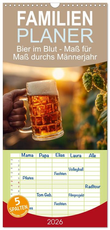 Produktbild: Familienplaner 2026 - Bier im Blut - Ma&szlig; f&uuml;r Ma&szlig; durchs M&auml;nnerjahr mit 5 Spalten (Wandkalender, 21 x 45 cm) CALVENDO
