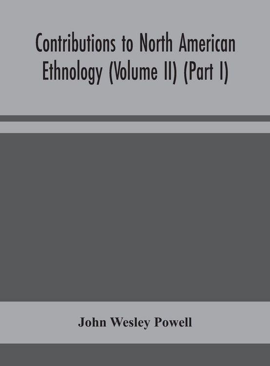 Produktbild: Contributions To North American Ethnology (Volume Ii) (Part I)