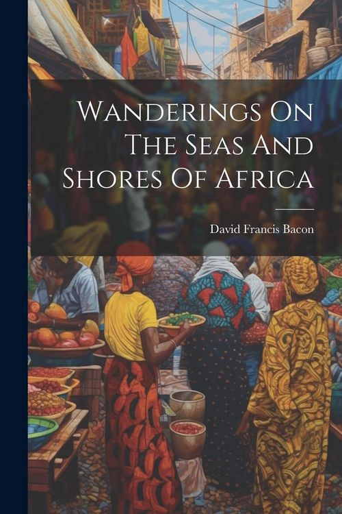 Produktbild: Wanderings On The Seas And Shores Of Africa