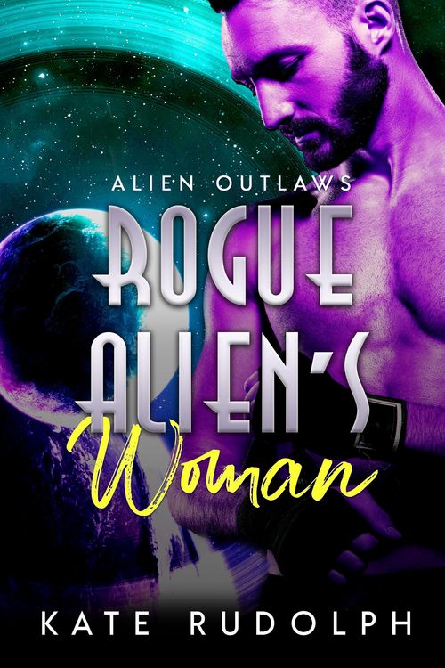 Produktbild: Rogue Alien's Woman (Alien Outlaws, #2)