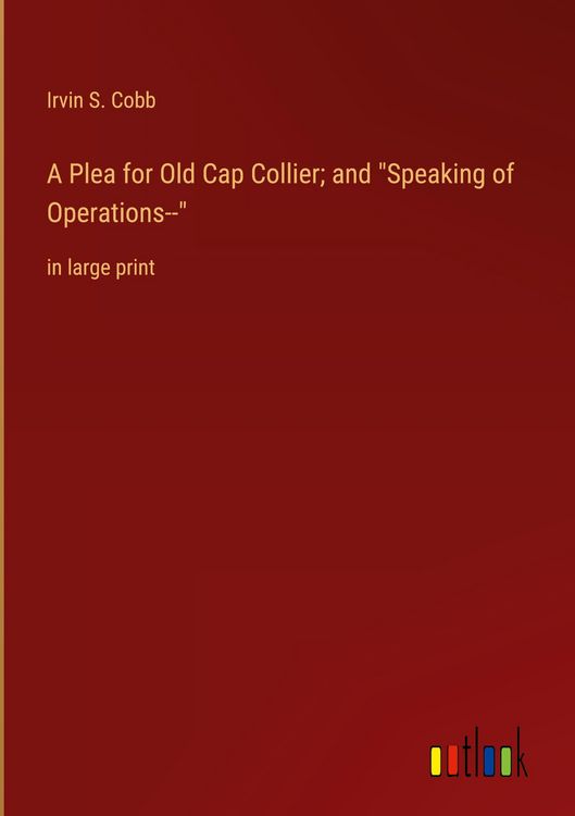 Produktbild: A Plea for Old Cap Collier; and "Speaking of Operations--"