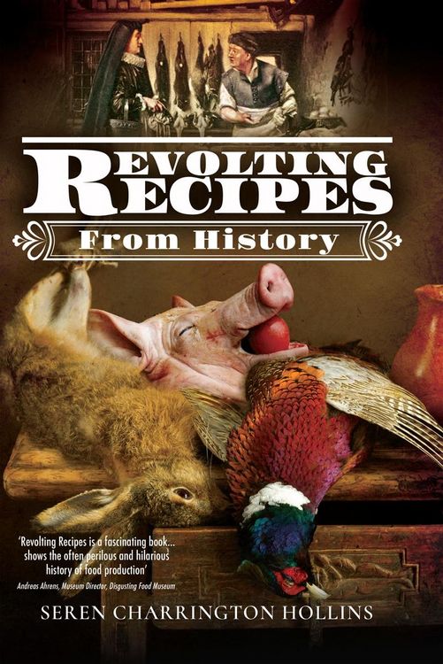 Produktbild: Revolting Recipes From History