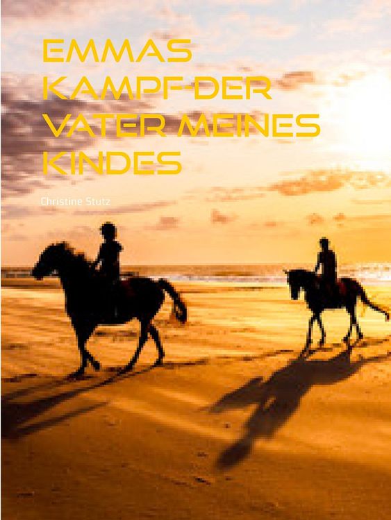 Produktbild: Emmas Kampf-Der Vater meines Kindes