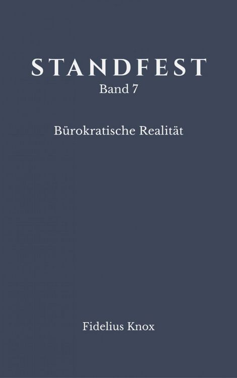Produktbild: STANDFEST Band 7 - B&uuml;rokratische Realit&auml;t