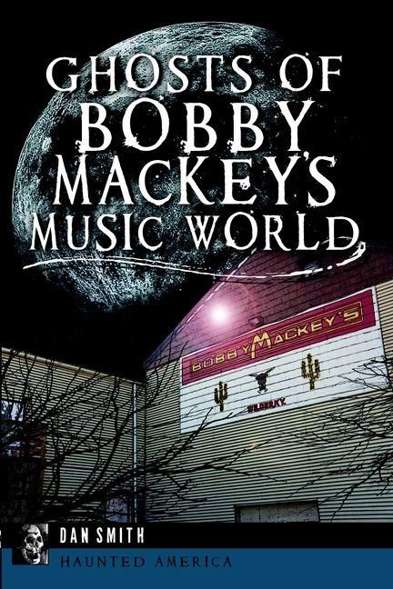 Produktbild: Ghosts of Bobby Mackey's Music World