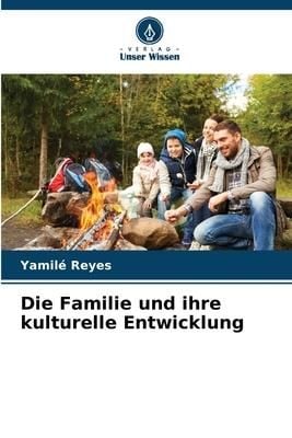 Produktbild: Die Familie und ihre kulturelle Entwicklung