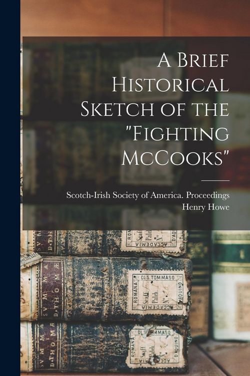 Produktbild: A Brief Historical Sketch of the "Fighting McCooks"