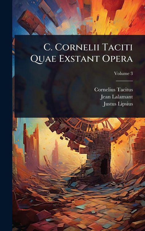 Produktbild: C. Cornelii Taciti Quae Exstant Opera