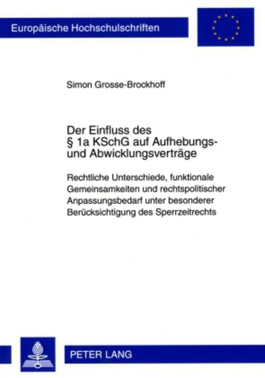 Produktbild: Der Einfluss des &sect; 1a KSchG auf Aufhebungs- und Abwicklungsvertraege