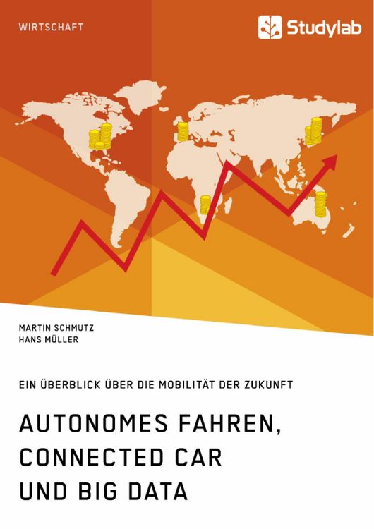 Produktbild: Autonomes Fahren, Connected Car und Big Data. Ein &Uuml;berblick &uuml;ber die Mobilit&auml;t der Zukunft