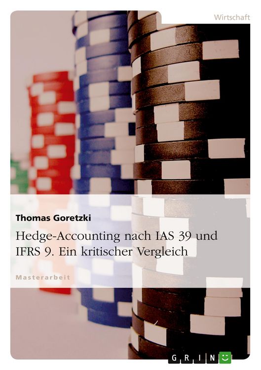 Produktbild: Hedge-Accounting nach IAS 39 und IFRS 9. Ein kritischer Vergleich