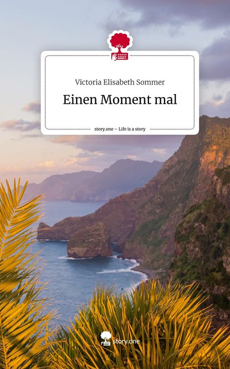 Produktbild: Einen Moment mal. Life is a Story - story.one