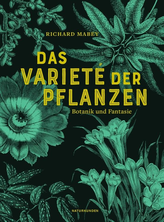 Bild vom Artikel Das Varieté der Pflanzen vom Autor Richard Mabey