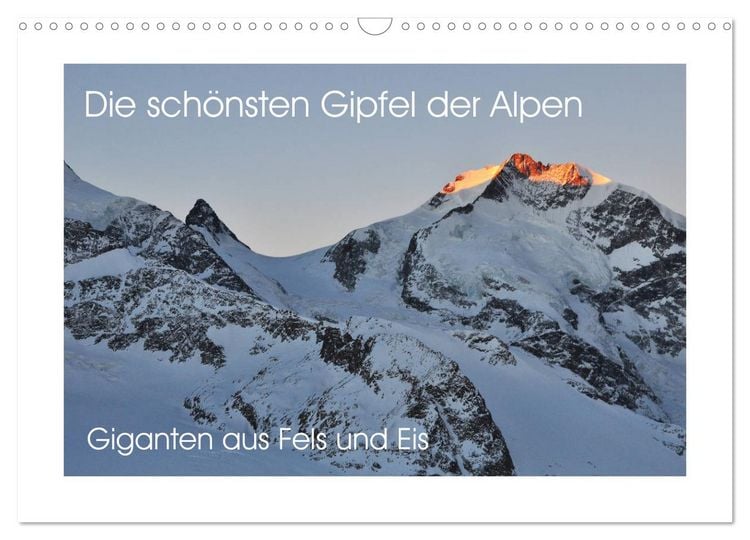 Produktbild: Die sch&ouml;nsten Gipfel der Alpen - Giganten aus Fels und Eis (Wandkalender 2026 DIN A3 quer), CALVENDO Monatskalender
