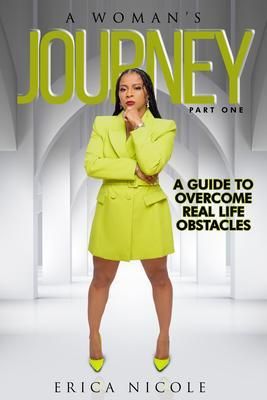 Produktbild: A Woman's Journey (Part One): A Guide to Overcome Real Life Obstacles: A Guide to Overcome Real Life Obstacles