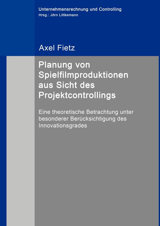Produktbild: Planung von Spielfilmproduktionen aus Sicht des Projektcontrollings