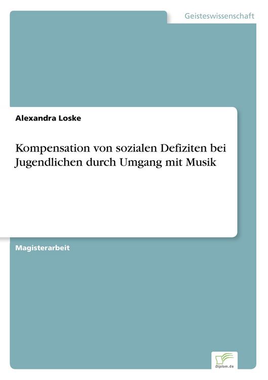 Produktbild: Kompensation von sozialen Defiziten bei Jugendlichen durch Umgang mit Musik