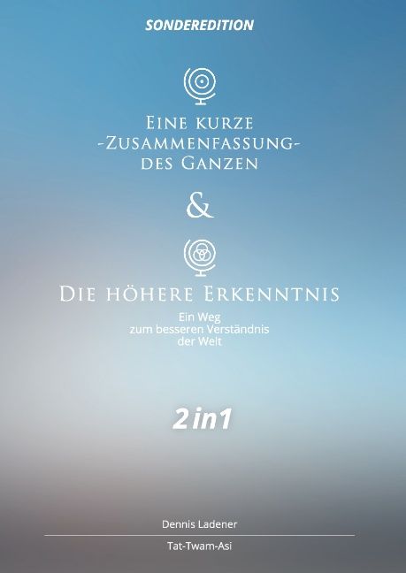 Produktbild: Eine kurze Zusammenfassung des Ganzen & Die h&ouml;here Erkenntnis