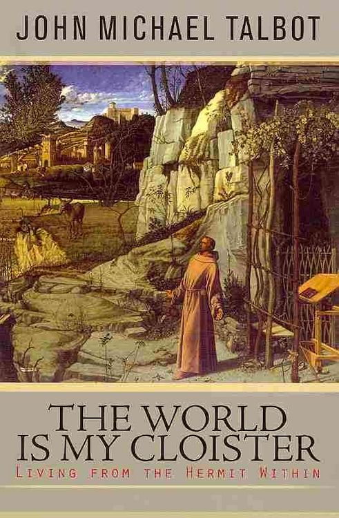 Produktbild: The World Is My Cloister: Living from the Hermit Within