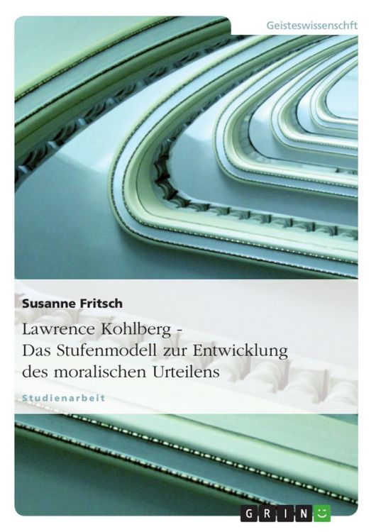 Produktbild: Lawrence Kohlberg - Das Stufenmodell zur Entwicklung des moralischen Urteilens